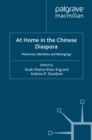 Image for At home in the Chinese diaspora: memories, identities and belongings