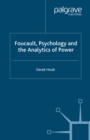 Image for Foucault, psychology and the analytics of power
