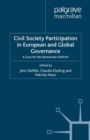 Image for Civil society participation in European and global governance: a cure for the democratic deficit?