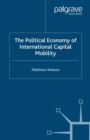 Image for The political economy of international capital mobility