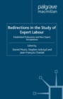 Image for Redirections in the study of expert labour: established professions and new expert occupations