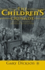 Image for The Children&#39;s Crusade: medieval history, modern mythistory