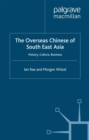 Image for The Overseas Chinese of South East Asia: History, Culture, Business