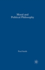 Image for Moral and political philosophy: key issues, concepts and theories