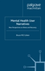Image for Mental Health User Narratives: New Perspectives on Illness and Recovery