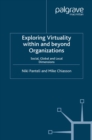 Image for Exploring virtuality within and beyond organizations: social, global and local dimensions