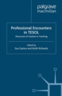Image for Professional Encounters in TESOL: Discourses of Teachers in Teaching