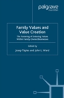 Image for Family Values and Value Creation: The Fostering Of Enduring Values Within Family-Owned Businesses