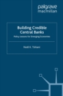 Image for Building Credible Central Banks: Policy Lessons For Emerging Economies