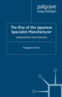Image for The rise of the Japanese specialist manufacturer: leading medium-sized enterprises