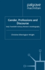 Image for Gender, professions and discourse: early twentieth-century women&#39;s autobiography