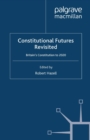 Image for Constitutional Futures Revisited: Britain&#39;s Constitution to 2020