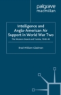 Image for Intelligence and Anglo-American Air Support in World War Two: The Western Desert and Tunisia, 1940-43