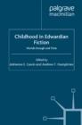 Image for Childhood in Edwardian Fiction: Worlds Enough and Time