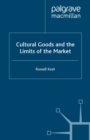 Image for Cultural goods and the limits of the market