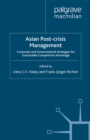 Image for Asian post-crisis management: corporate and governmental strategies for sustainable competitive advantage