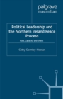 Image for Political leadership and the Northern Ireland peace process: role, capacity and effect