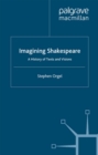 Image for Imagining Shakespeare: a history of texts and visions