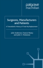 Image for Surgeons, manufacturers and patients: a transatlantic history of total hip replacement