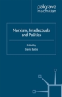 Image for Marxism, intellectuals and politics