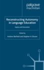 Image for Reconstructing autonomy in language education: inquiry and innovation