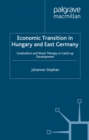 Image for Economic transition in Hungary and East Germany: gradualism, shock therapy and catch-up development.