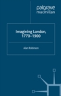 Image for Imagining London, 1770-1900