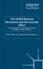 Image for The global business revolution and the cascade effect: systems integration in the global aerospace, beverages and retail industries