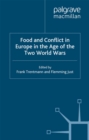 Image for Food and conflict in Europe in the age of the two World Wars