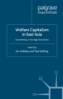 Image for Welfare capitalism in East Asia: social policy in the tiger economies