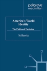 Image for America&#39;s world identity: the politics of exclusion