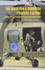 Image for The quest for a European strategic culture: changing norms on security and defence in the European Union