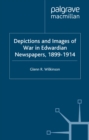 Image for Depictions and images of war in Edwardian newspapers, 1899-1914