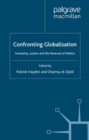 Image for Confronting globalization: humanity, justice and the renewal of politics
