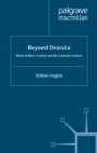 Image for Beyond Dracula: Bram Stoker&#39;s fiction and its cultural context