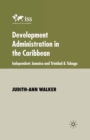 Image for Development administration in the Caribbean: independent Jamaica and Trinidad &amp; Tobago