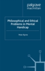 Image for Philosophical and ethical problems in mental handicap