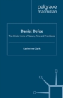 Image for Daniel Defoe: the whole frame of nature, time and providence