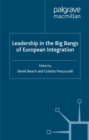 Image for Leadership in the big bangs of European integration