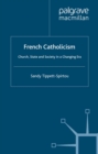 Image for French Catholicism: church, state and society in a changing era
