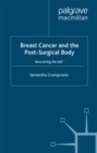 Image for Breast cancer and the post-surgical body: recovering the self