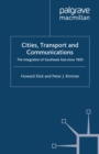 Image for Cities, transport, and communications: the integration of Southeast Asia since 1850