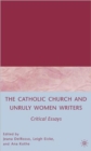 Image for The Catholic Church and Unruly Women Writers
