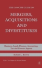 Image for The Concise Guide to Mergers, Acquisitions and Divestitures