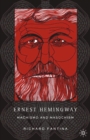 Image for Ernest Hemingway: machismo and masochism / by Richard Fantina.