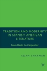 Image for Tradition and modernity in Spanish-American literature: from Dario to Carpentier