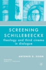 Image for Screening Schillebeeckx: theology and third cinema in dialogue