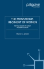 Image for The monstrous regiment of women: female rulers in early modern Europe