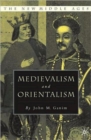 Image for Medievalism and orientalism  : three essays on literature, architecture and cultural identity