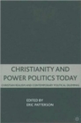 Image for Christianity and power politics today  : Christian realism and contemporary political dilemmas